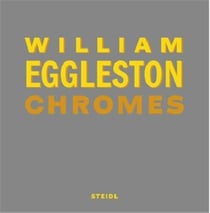 William eggleston chromes