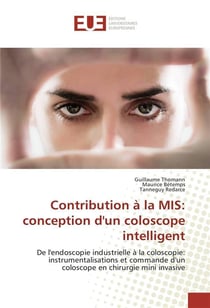 Contribution a la mis: conception d'un coloscope intelligent