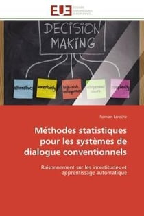 Methodes statistiques pour les systemes de dialogue conventionnels - raisonnement sur les incertitud