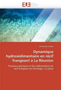 Dynamique hydrosedimentaire en recif frangeant a la reunion