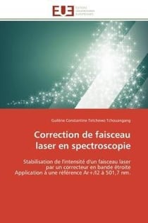 Correction de faisceau laser en spectroscopie - stabilisation de l'intensite d'un faisceau laser par
