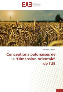 Conceptions polonaises de la "dimension orientale" de l'ue