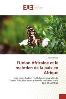 L'Union Africaine et le maintien de la paix en Afrique