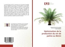 Optimisation de la production du vin de palme au benin