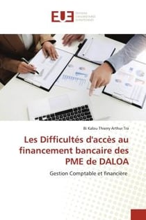 Les Difficultés d'accès au financement bancaire des PME de DALOA : Gestion Comptable et financière