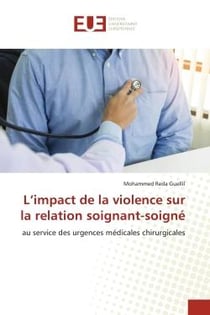 L'impact de la violence sur la relation soignant-soigné : au service des urgences médicales chirurgicales