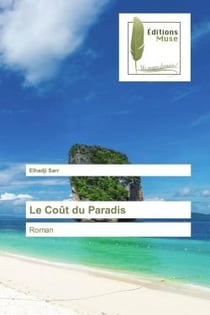 Le Coût du Paradis : Roman