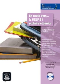 En route vers le DELF B1 scolaire et junior - livre de l'élève et cahier d'exercices