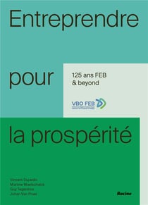 Entreprendre pour la prospérité - 125 & beyond : 1895-2020