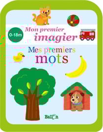 Mon petit imagier - mes premiers mots - 0/18 mois