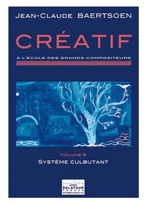 CREATIF A l'école des grands compositeurs Volume 8