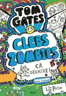 Tom Gates Tome 11 : clebszombies, ça déchire ! (pour l'instant)