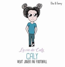 Caly veut jouer au football