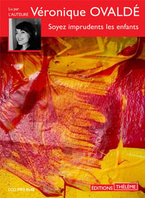 Soyez imprudents les enfants