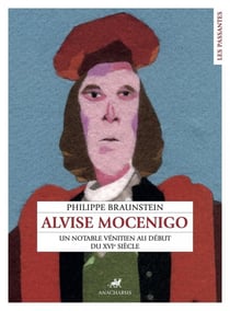 Alvise Mocenigo : Un notable venitien au debut du XVI siècle