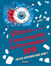 Ripley's - l'encyclopédie de l'incroyable ! faites exploser vos sens ! (édition 2019)