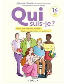 Qui suis-je ? corps, sexe, relations, identité : toutes les réponses à tes questions !