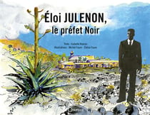 Eloi Julenon, le préfet Noir