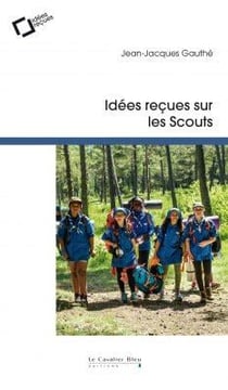 Idées reçues sur les scouts (2e édition)