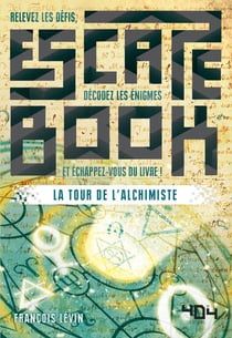Escape book : la tour de l'alchimiste