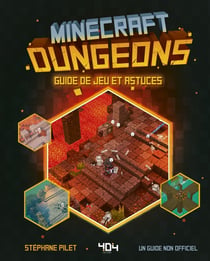 Minecraft : dungeons - guide de jeu et astuces