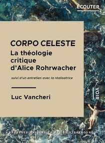 Corpo celeste : la théologie critique d'alice rohrwacher : LA THEOLOGIE CRITIQUE D ALICE ROHRWACHER