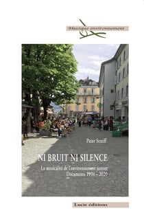 Ni bruit ni silence : la musicalité de l'environnement sonore