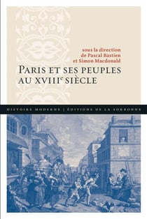 Paris et ses peuples au XVIIIe siècle