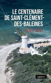 Le centenaire de Saint-Clément des baleines
