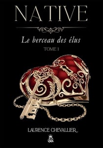 Native Tome 1 : le berceau des élus