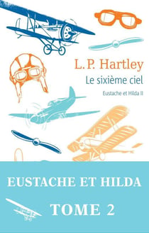 Eustache et Hilda Tome 2 - le sixième ciel