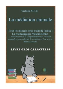 La médiation animale pour les mineurs sous-main de justice
