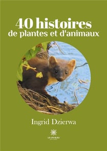 40 histoires de plantes et d'animaux