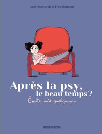 Emilie voit quelqu'un Tome 1 : après la psy, le beau temps ?