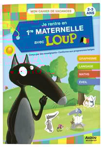Cahier de vacances : je rentre en 1re maternelle avec Loup