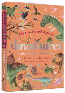 Ma première anthologie des dinosaures