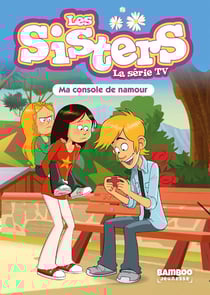 Les Sisters, la série TV Tome 76 : Ma console de namour