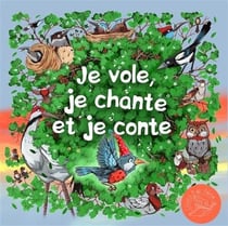 Je vole, je chante et je conte