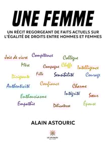 Une femme : Un récit regorgeant de faits actuels sur l'égalité de droits entre hommes et femmes