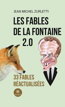 Les fables de La Fontaine 2.0 : 33 fables réactualisées