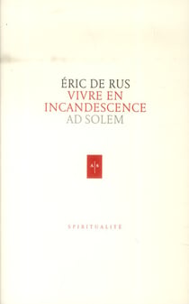 Vivre en incandescence