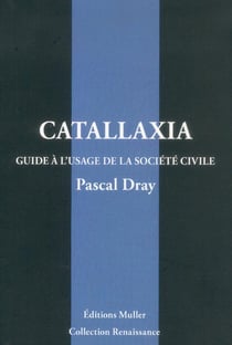 Catallaxia, guide à l'usage de la société civile