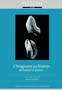 Eidôlon n.122 : l'imaginaire au féminin - du liminal à l'animal