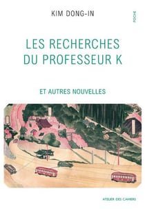 Les recherches du professeur K et autres nouvelles