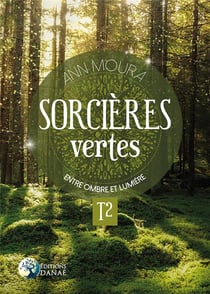 Sorcières naturelles t.2 - entre ombre et lumière