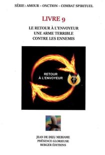 Le retour à l'envoyeur une arme terrible contre les ennemis : livre 9
