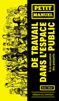 Petit manuel de travail dans l'espace public - à la rencontre des passants