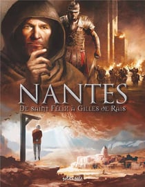 Nantes Tome 1 : de Saint Félix à Gilles de Rais
