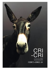 Ecrits-Criée - la revue du Théâtre national de Marseille n.1 : cri-cri