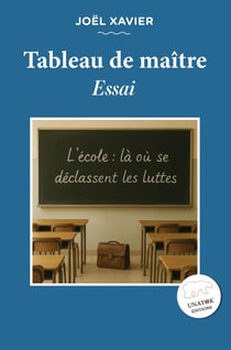 Tableau de maître : L'école : là où se déclassent les luttes